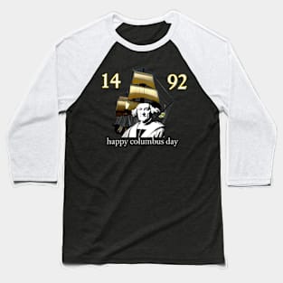 Happy columbus Day Baseball T-Shirt